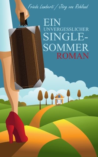 Ein unvergesslicher Single-Sommer