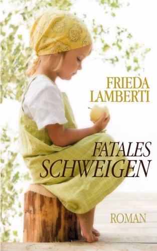 Fatales Schweigen von CreateSpace Independent Publishing Platform