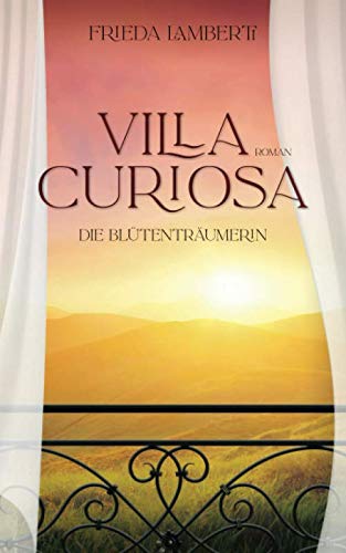 VILLA CURIOSA: Die Blütenträumerin