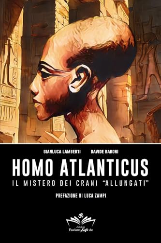 Homo atlanticus. Il mistero dei crani «allungati» von Youcanprint