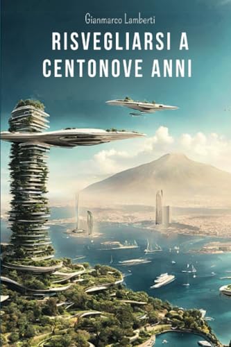 Risvegliarsi a centonove anni von Youcanprint