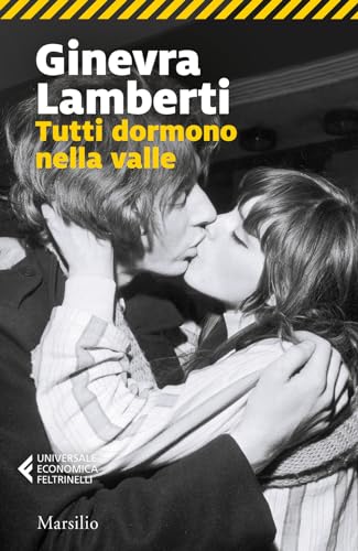 Tutti dormono nella valle (Universale economica Feltrinelli) von Marsilio