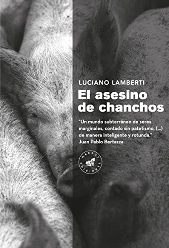 El asesino de chanchos (Marbot Ficción, Band 1)