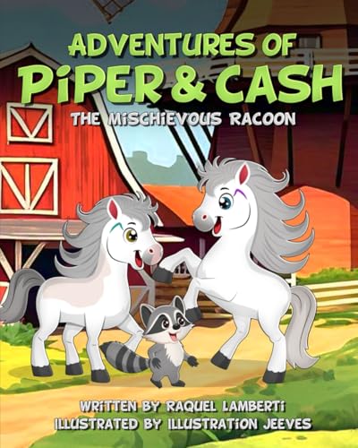 Adventures of Piper & Cash: The Mischievous Racoon Adventures of Piper & Cash: The Mischievous Racoon von Explendid LLC