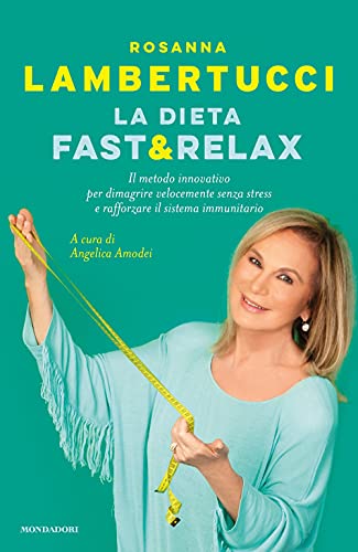 La dieta Fast e relax (Vivere meglio) von Mondadori