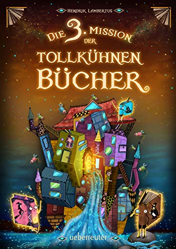 Die 3. Mission der tollkühnen Bücher (Die Mission der tollkühnen Bücher, Bd. 3): Bilderbuch