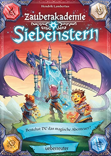 Zauberakademie Siebenstern - Bestehst DU das magische Abenteuer? (Zauberakademie Siebenstern, Bd. 1) Zauberakademie Siebenstern - Bestehst DU das magische Abenteuer? (Zauberakademie Siebenstern, Bd. 1)