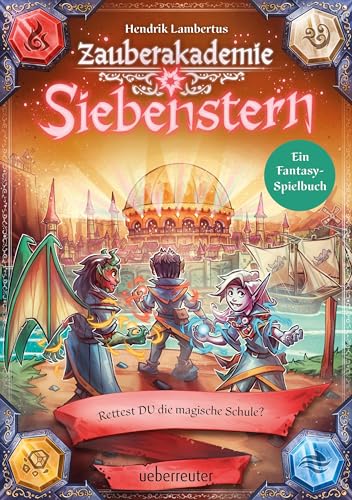 Zauberakademie Siebenstern - Rettest DU die magische Schule? (Zauberakademie Siebenstern, Bd. 3) von Ueberreuter Verlag