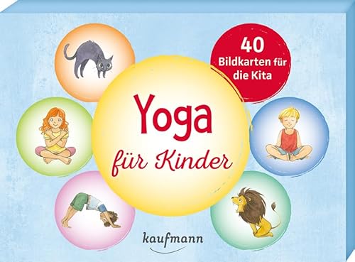 Yoga für Kinder: 40 Bildkarten für die Kita (40 Bildkarten für Kindergarten, Kita etc.: Praxis- und Spielideen für Kinder) von Kaufmann, Ernst