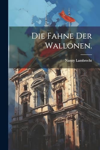Die Fahne der Wallonen.