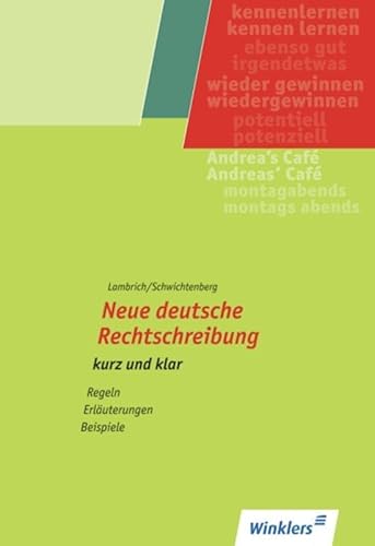 Neue deutsche Rechtschreibung - kurz und klar: Schülerheft: Regeln - Erläuterungen - Beispiele. Schülerheft (Neue deutsche Rechtschreibung - kurz und klar: Regeln - Erläuterungen - Beispiele)