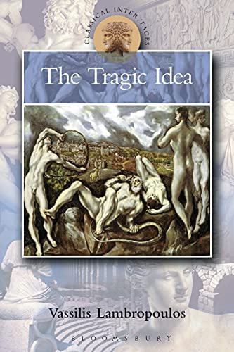 The Tragic Idea (Classical Inter/Faces)