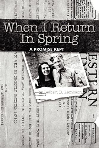 When I Return In Spring: A Promise Kept
