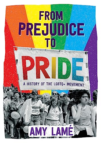 From Prejudice to Pride: A History of LGBTQ+ Movement von Wayland