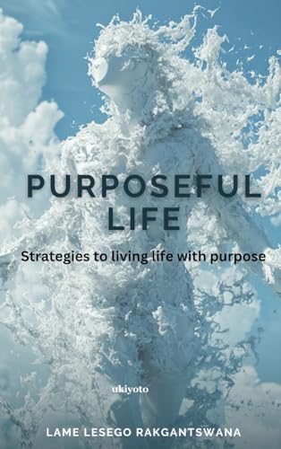 Purposeful Life von Ukiyoto Publishing
