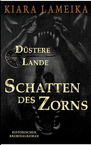 Düstere Lande: Schatten des Zorns: 2. Band der Mittelalterreihe "Düstere Lande" von Books on Demand