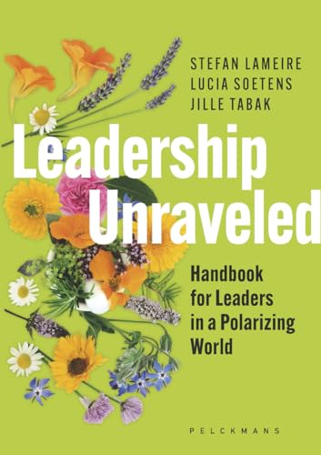 Leadership Unraveled: Handbook for Leaders in a Polarizing World von Pelckmans