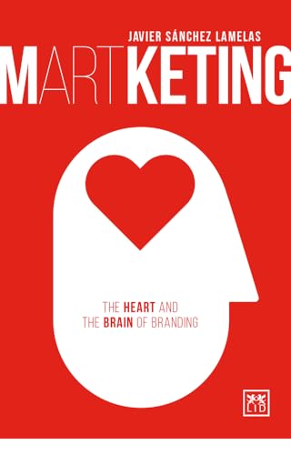 Martketing: The Heart and the Brain of Branding (Martketing: The Heart and Brain of Branding) von Lid Publishing