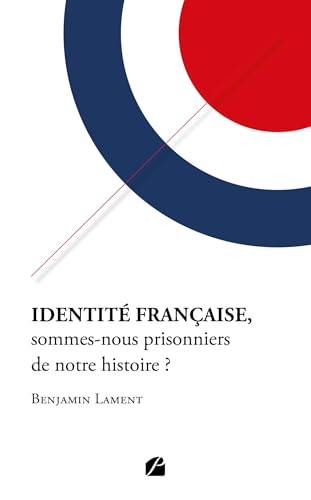 Identité française, sommes-nous prisonniers de notre histoire ?