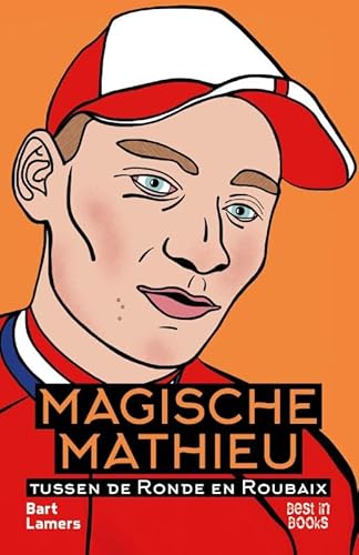 Magische Mathieu tussen de Ronde en Roubaix von Best in Books