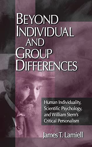 Beyond Individual and Group Differences: Human Individuality, Scientific Psychology, and William Stern's Critical Personalism von Sage Publications