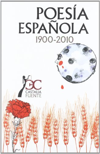 Poesía española, 1900-2010 (CASTALIA FUENTE. C/F., Band 7) von Castalia Ediciones