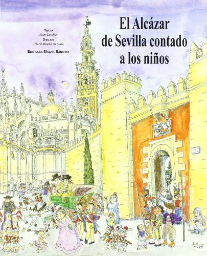 El Alcázar de Sevilla contado a los niños von Ediciones Miguel Sánchez, S.L.