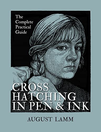 Crosshatching in Pen & Ink: The Complete Practical Guide von Firefly Books