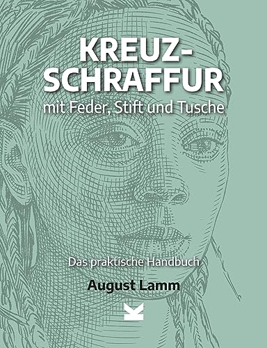 Kreuzschraffur mit Feder, Stift und Tusche.: Das praktische Handbuch von Laurence King