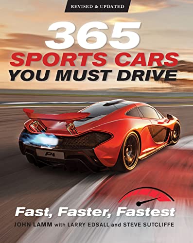 365 Sports Cars You Must Drive: Fast, Faster, Fastest: Fast, Faster, Fastest - Revised and Updated von Motorbooks