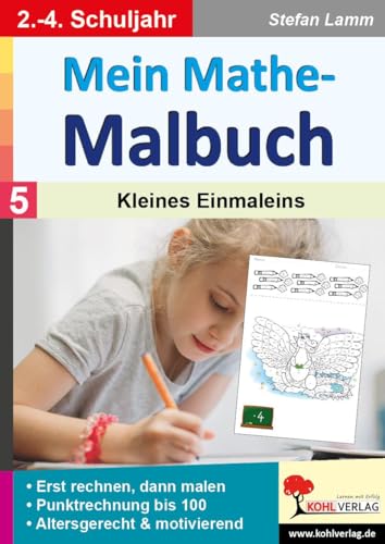 Mein Mathe-Malbuch / Band 5: Kleines Einmaleins von Kohl Verlag