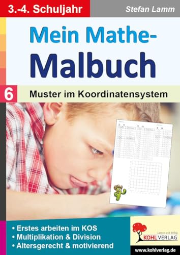 Mein Mathe-Malbuch / Band 6: Muster im Koordinatensystem von Kohl Verlag