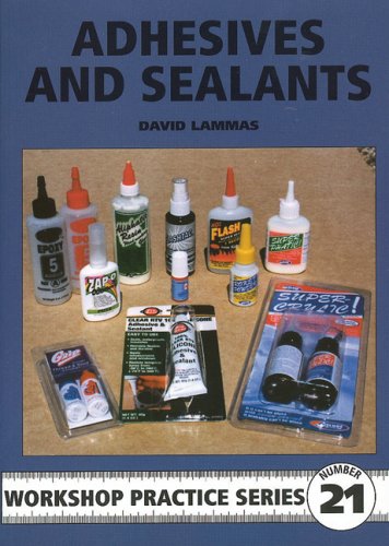 Adhesives and Sealants (Workshop Practice, Band 21)