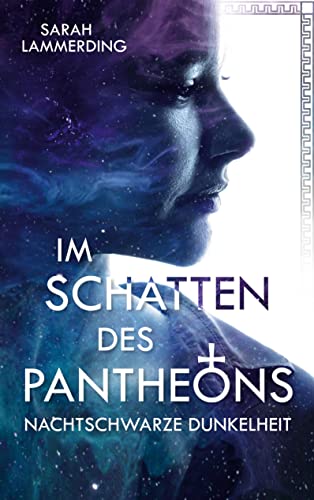 Nachtschwarze Dunkelheit (Im Schatten des Pantheons)