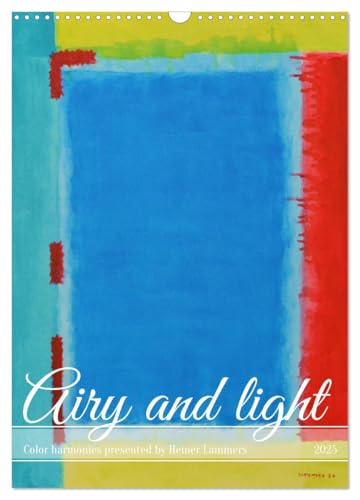 Airy and light color harmonies (Wall Calendar 2025 DIN A3 Portrait), CALVENDO 12 Month Wall Calendar von CALVENDO