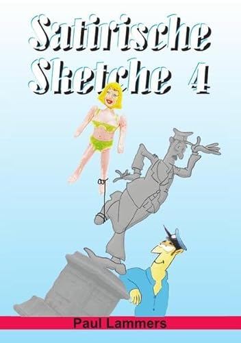 Satirische Sketche 4 Satirische Sketche 4