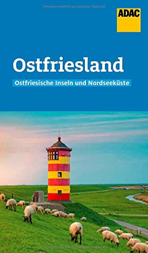 ADAC Reiseführer Ostfriesland und Ostfriesische Inseln: Der Kompakte mit den ADAC Top Tipps und cleveren Klappenkarten von ADAC Reiseführer
