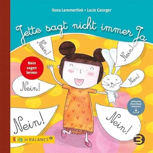 Jette sagt nicht immer Ja: Nein sagen lernen (kids in BALANCE)