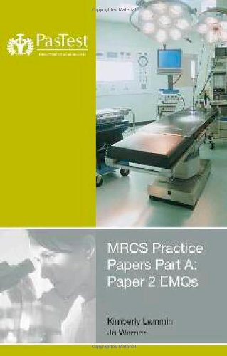 MRCS Practice Papers Part A: Paper 2 EMQs