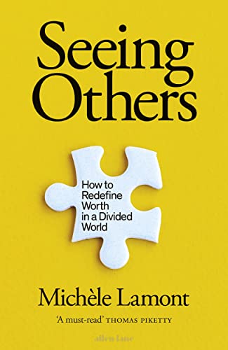 Seeing Others: How to Redefine Worth in a Divided World von Allen Lane
