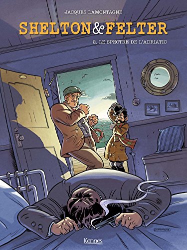 Shelton et Felter T02: Le Spectre de l'Adriatic Shelton et Felter T02: Le Spectre de l'Adriatic