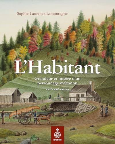 L'habitant. Grandeur et misère d'un personnage méconnu von SEPTENTRION