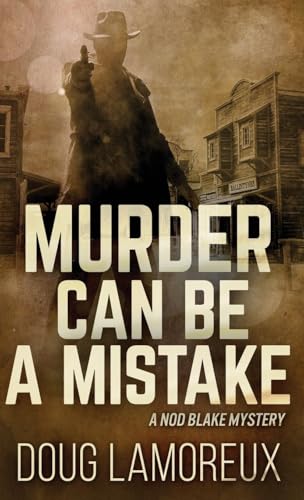 Murder Can Be A Mistake (Nod Blake Mysteries, Band 3) von Next Chapter