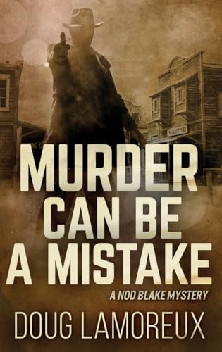 Murder Can Be A Mistake (Nod Blake Mysteries, Band 3) von Next Chapter