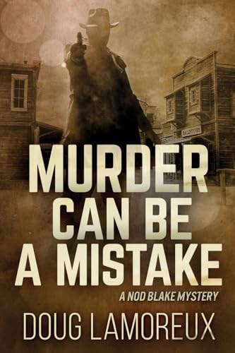 Murder Can Be A Mistake (Nod Blake Mysteries, Band 3) von Next Chapter
