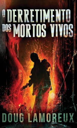 O Derretimento dos Mortos Vivos von Next Chapter
