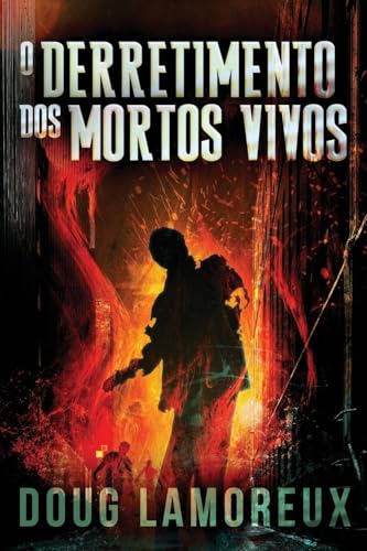 O Derretimento dos Mortos Vivos von Next Chapter
