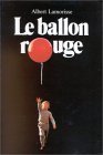 Le Ballon Rouge: The Red Balloon