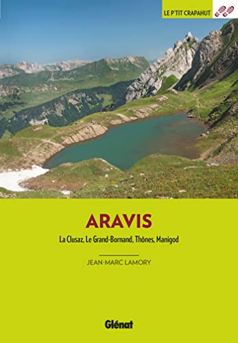 Aravis (3e ed): La Clusaz, Le Grand-Bornand, Thônes, Maginod