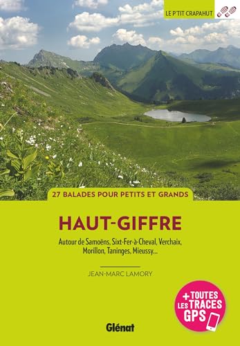 Haut-Giffre: Autour de Samoëns, Sixt-Fer-à-Cheval, Verchaix, Morillon... von GLENAT